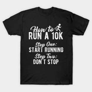 How To Run A 10K T-Shirt